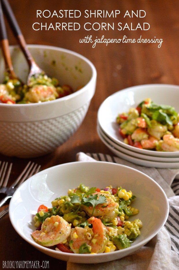 roasted shrimp and charred corn salad with jalapeño lime dressing | Brooklyn Homemaker