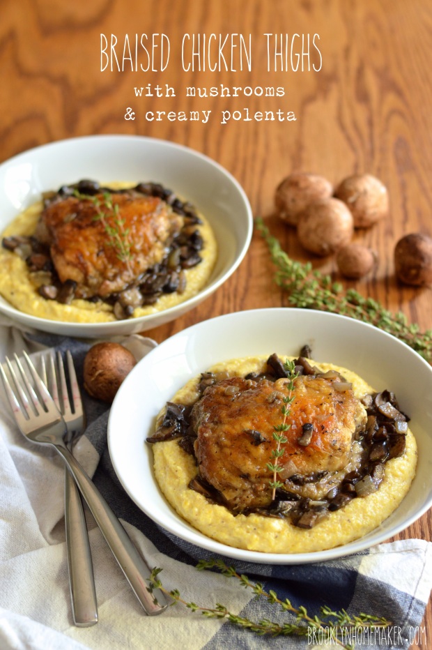 braised chicken thighs with mushrooms and creamy polenta | Brooklyn Homemaker